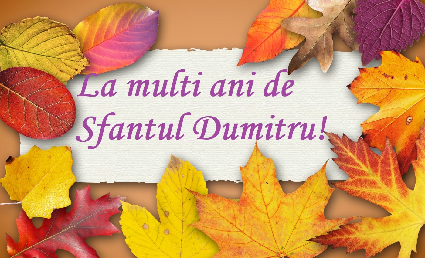 Mesaje și felicitări deosebite de La mulți ani de Sfântul Dumitru. Colaje FOTO cu cele mai frumoase urări