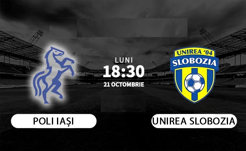 Poli Iaşi – Unirea Slobozia: Meci de totul sau nimic în Copou
