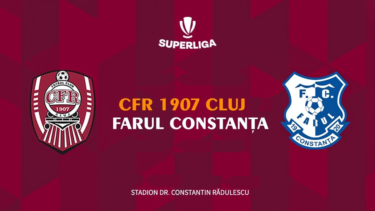 CFR Cluj – Farul Constanţa: Duelul fostelor campioane din SuperLiga